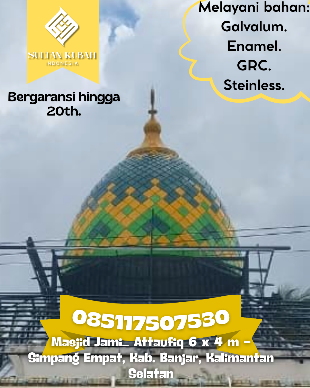 Kubah Masjid Kuat dan Tahan Lama dengan Kualitas Terjamin 085117507530 Mapilli — Kab. Polewali Mandar