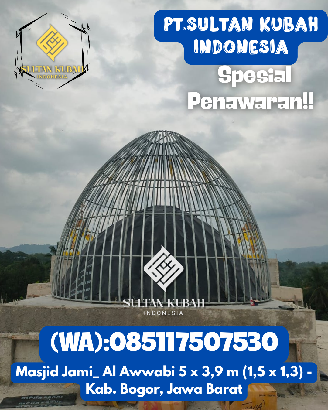 Kubah masjid galvalum kualitas terpercaya dengan garansi, 085117507530.Rantau Pulung – Kabupaten Kutai Timur