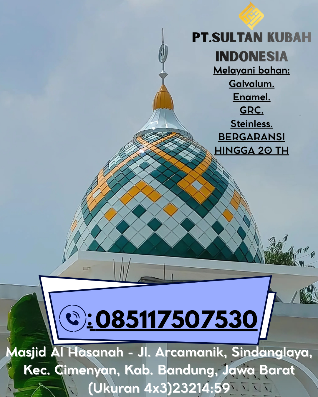 Kubah Masjid Premium Bergaransi 5 Tahun 085117507530 Kintom – Banggai