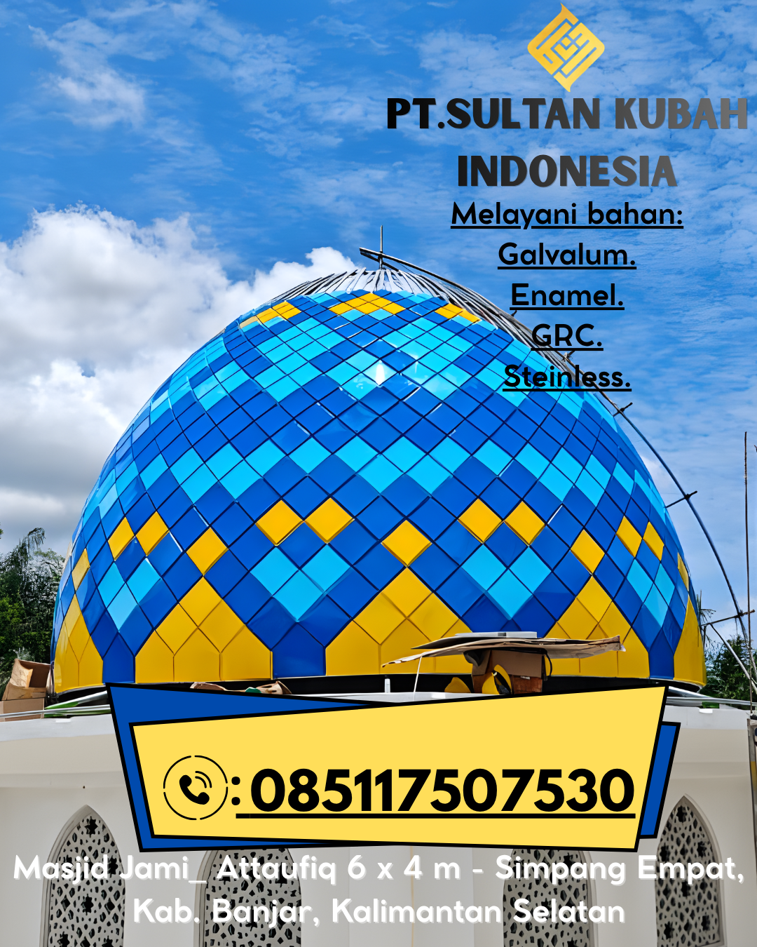 Kubah Masjid Premium Tahan Cuaca Awet Bertahun-Tahun 085117507530 Hulu Kuantan – Kuantan Singingi