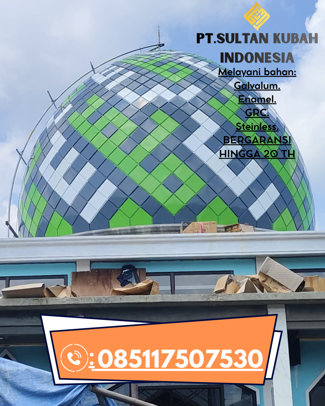 Kubah Masjid Eksklusif dengan Garansi Resmi 085117507530 Tabukan – Barito Kuala
