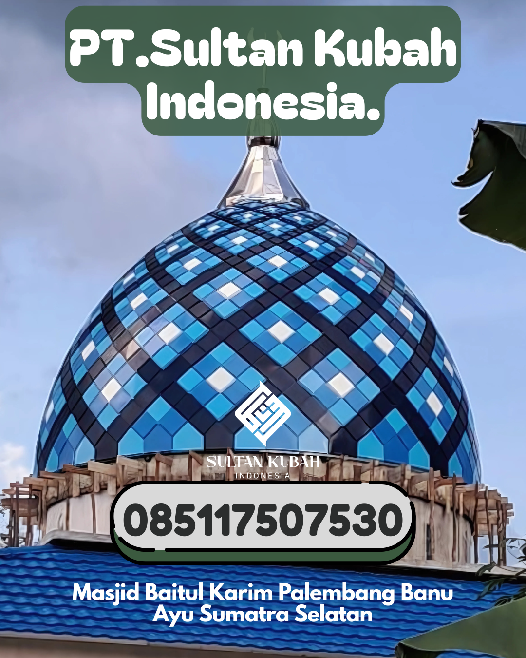 Penjual Kubah Masjid Galvalum Garansi 5 Tahun 085117507530 Balikpapan Kota – Kota Balikpapan