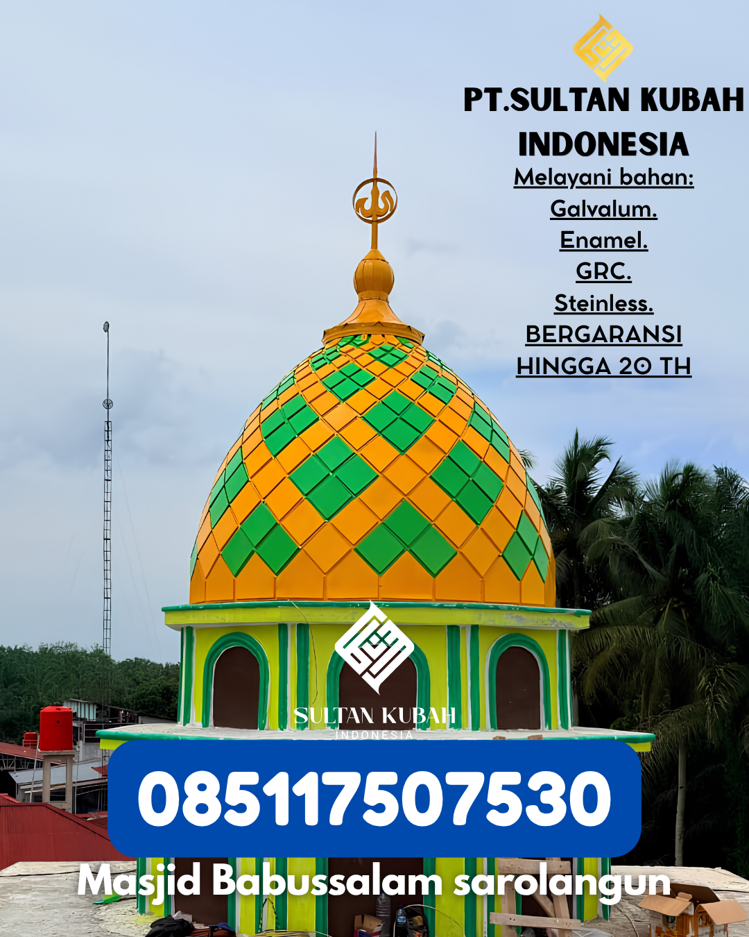 PRODUSEN KUBAH MASJID TAHAN LAMA DI KEC Cikajang, KAB Garut (WA: 085117507530)