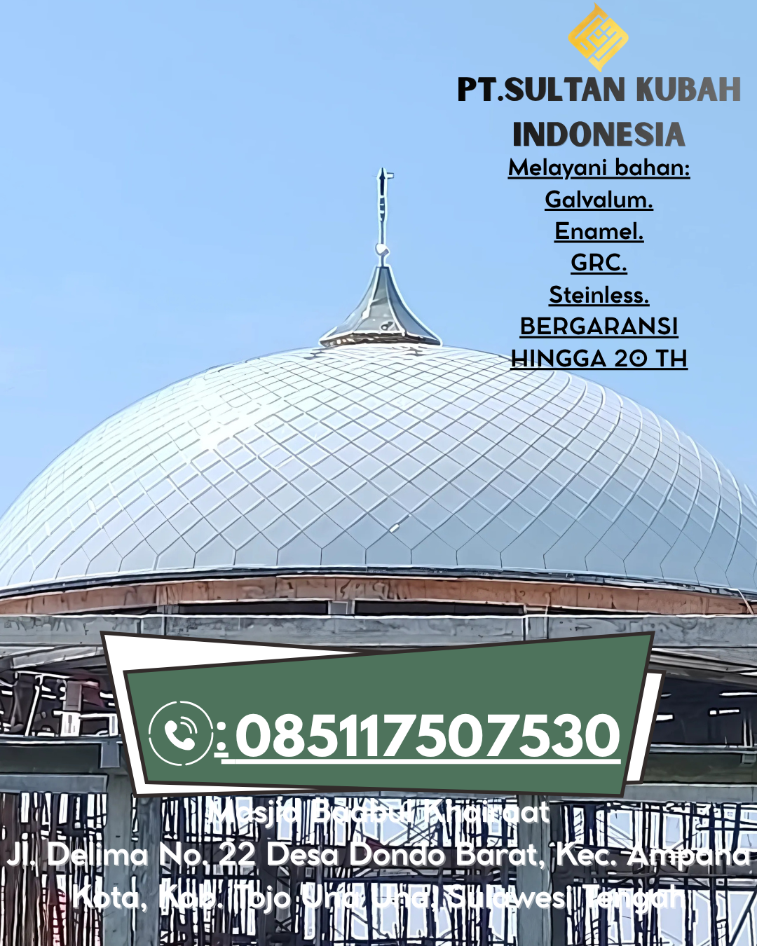 Kubah Masjid Stainless Premium Garansi 085117507530 Dusun Hilir – Barito Selatan
