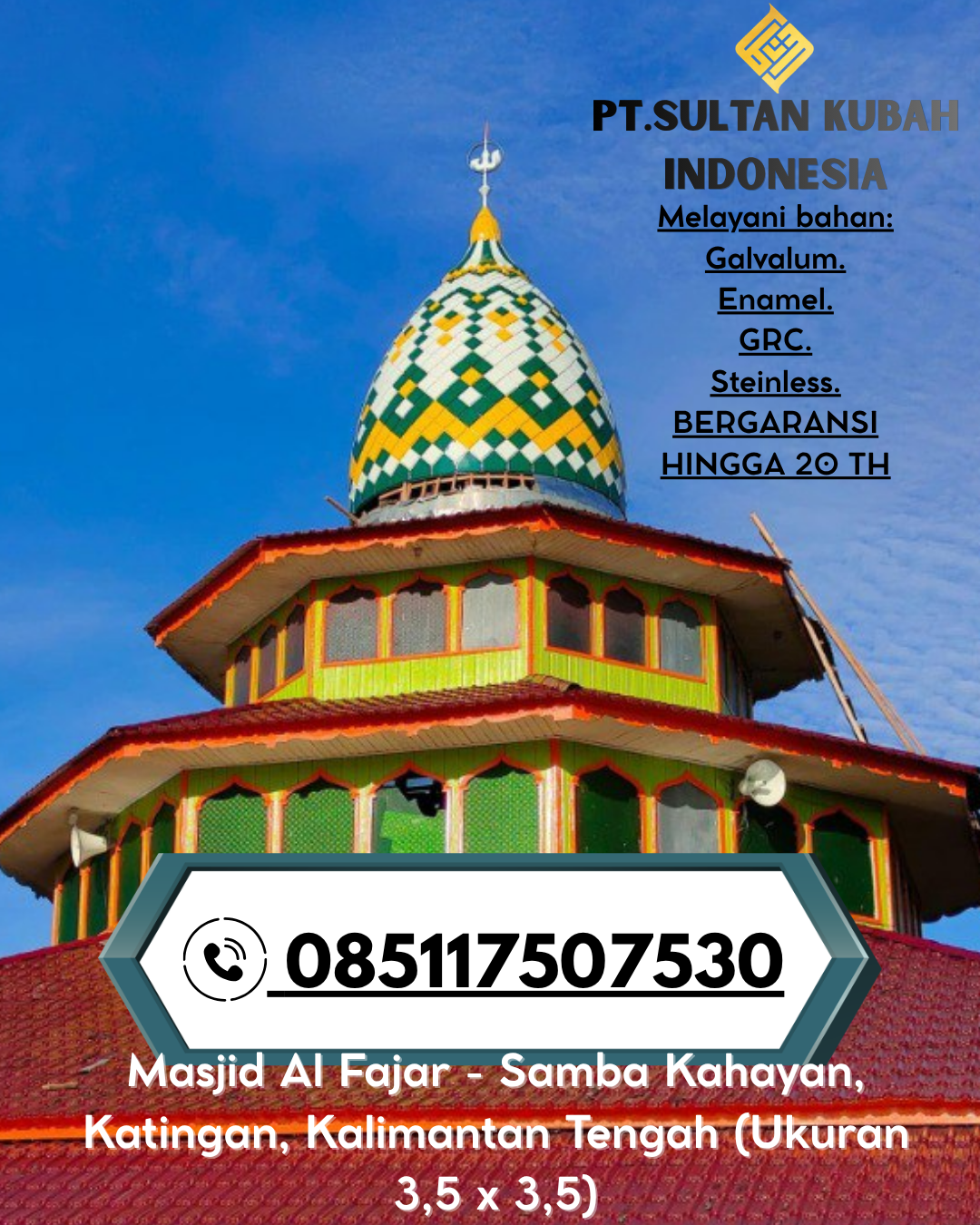 Kubah Masjid Berkualitas Bergaransi Resmi 085117507530 Panyipatan – Tanah Laut