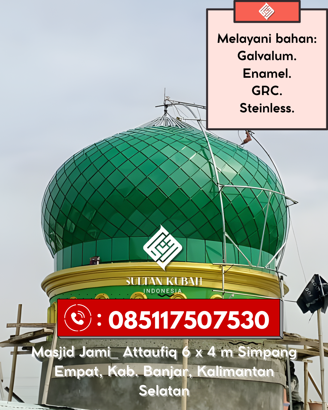 Kubah Masjid Premium Tahan Cuaca Awet Bertahun-Tahun 085117507530 Keera – Kabupaten Wajo