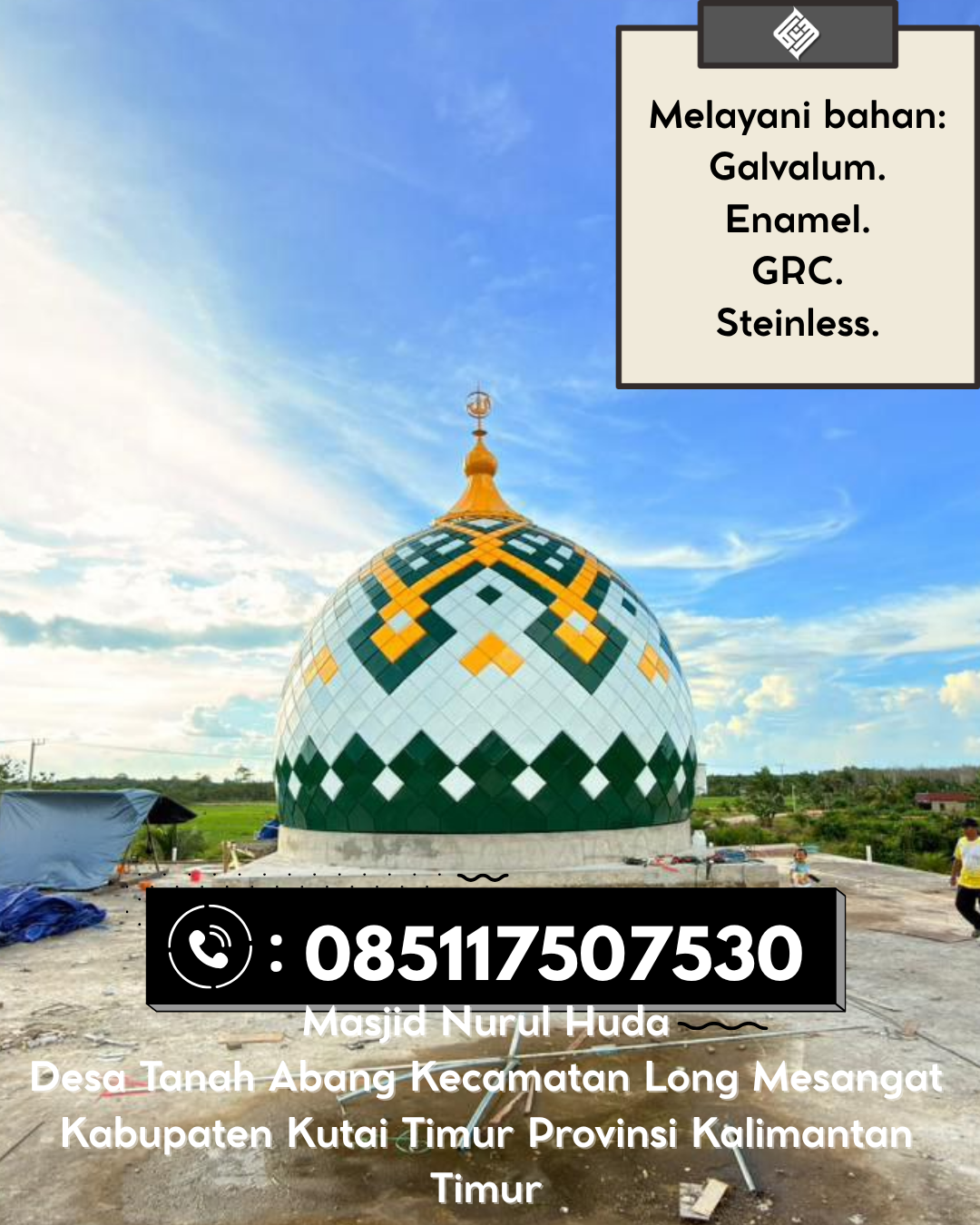 Kubah Masjid Berkualitas Premium Awet Tahan Lama Bergaransi 085117507530 Braja Selebah – Lampung Timur