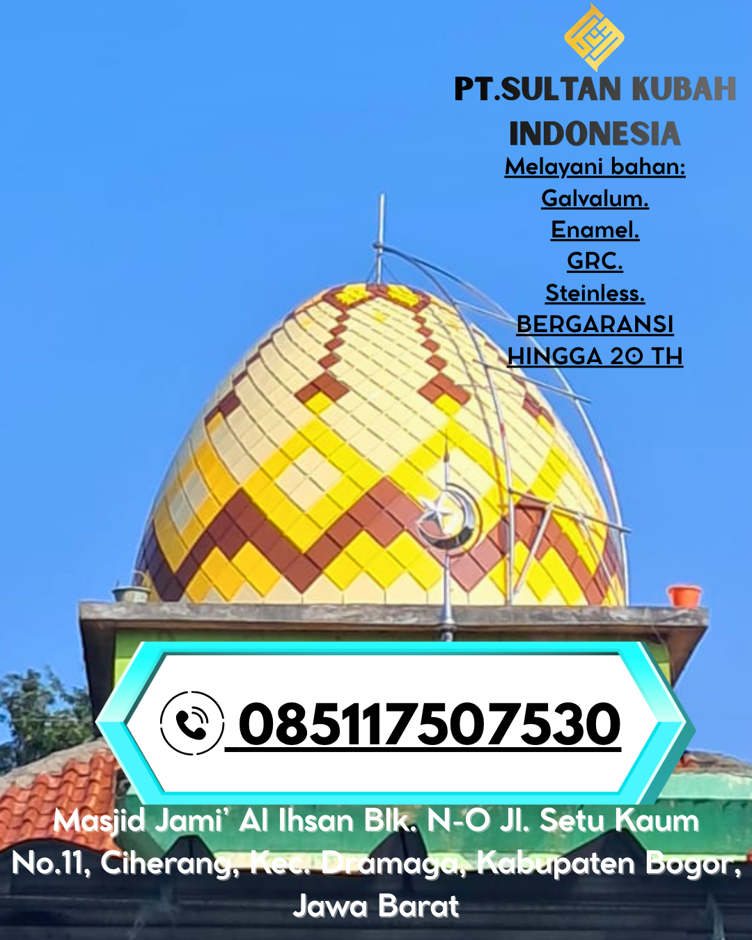 Kubah Masjid Berkualitas Tinggi Garansi 5 Tahun 085117507530 Pagimana – Banggai