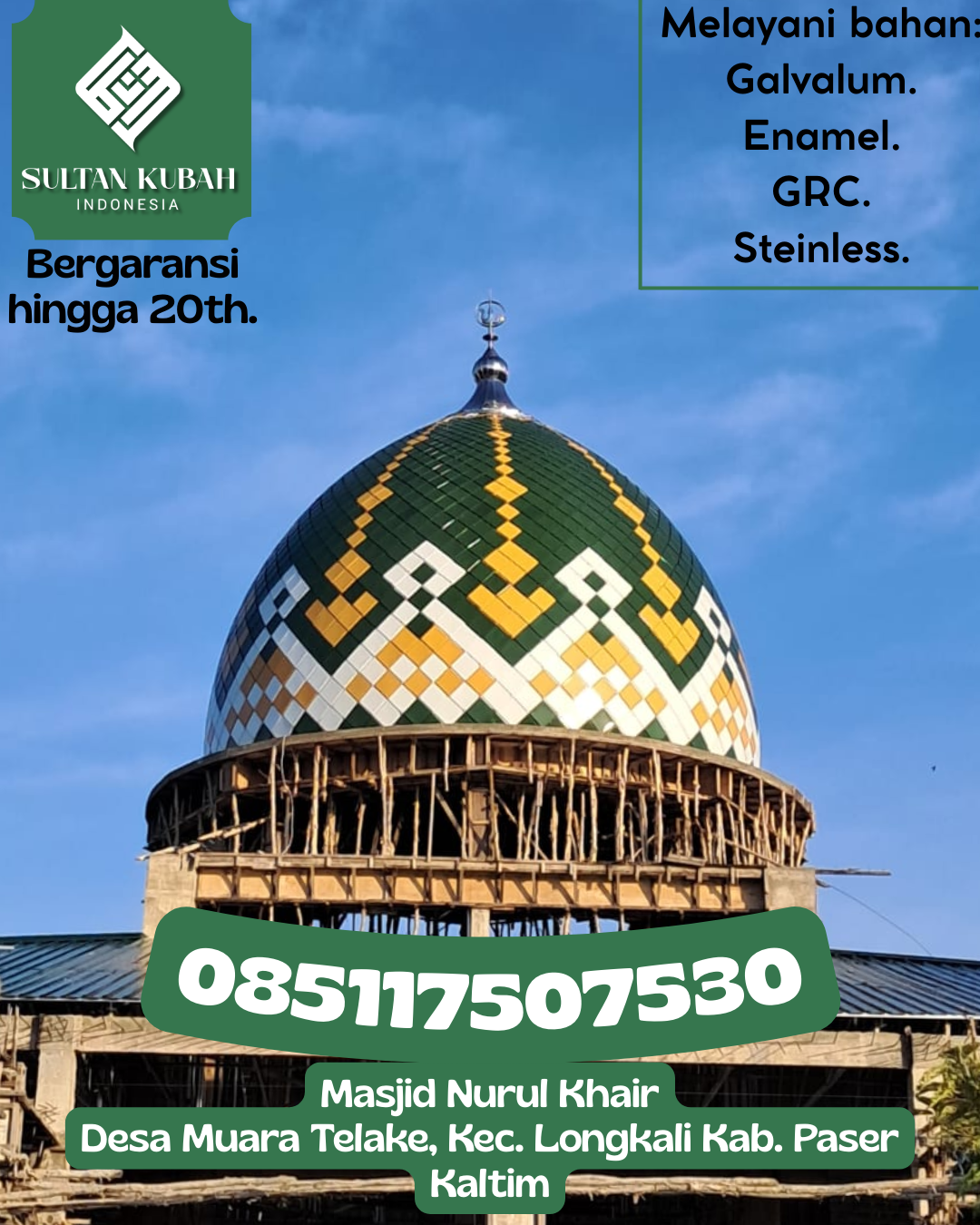 Kubah Masjid Berkualitas Premium dengan Garansi 5 Tahun 085117507530 Sajingan Besar – Kabupaten Sambas
