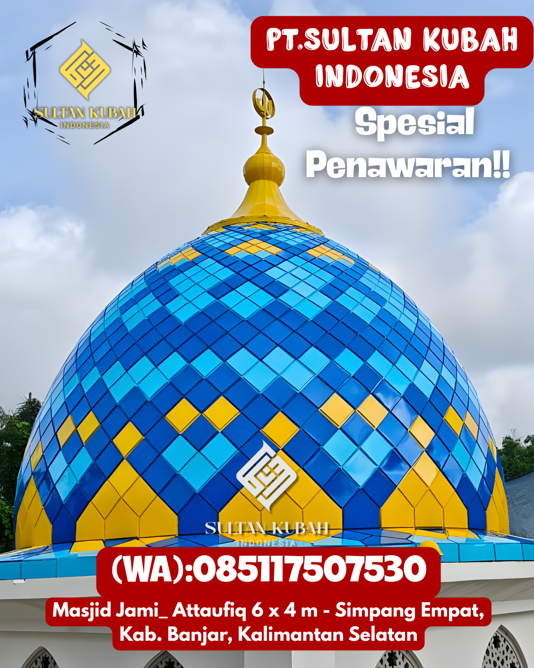 Solusi kubah masjid galvalum kuat dan indah, 085117507530.Tenggarong Seberang – Kabupaten Kutai Kartanegara