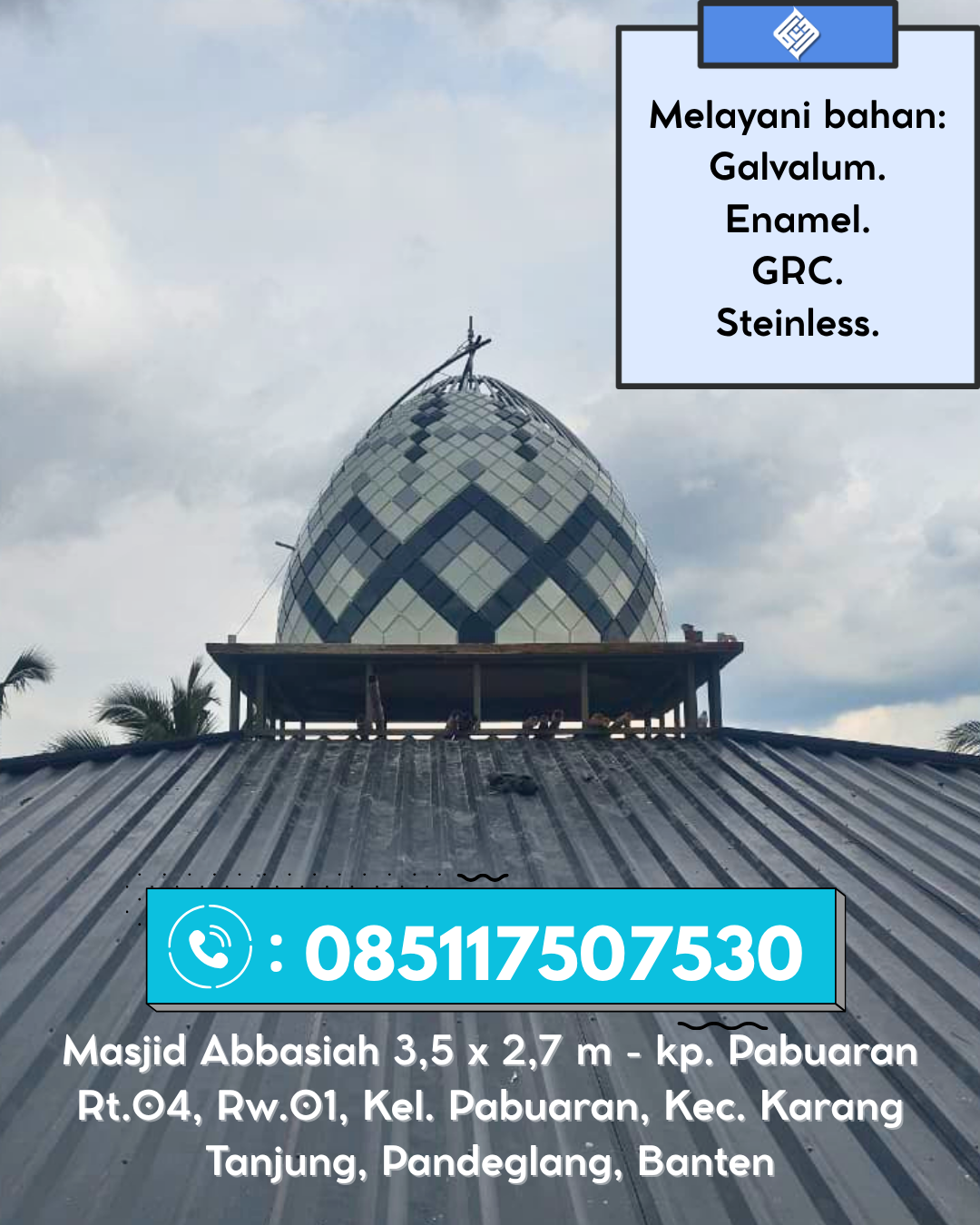 Kubah Masjid Berkualitas dengan Garansi Resmi dan Harga Terjangkau 085117507530 Kampar – Kampar
