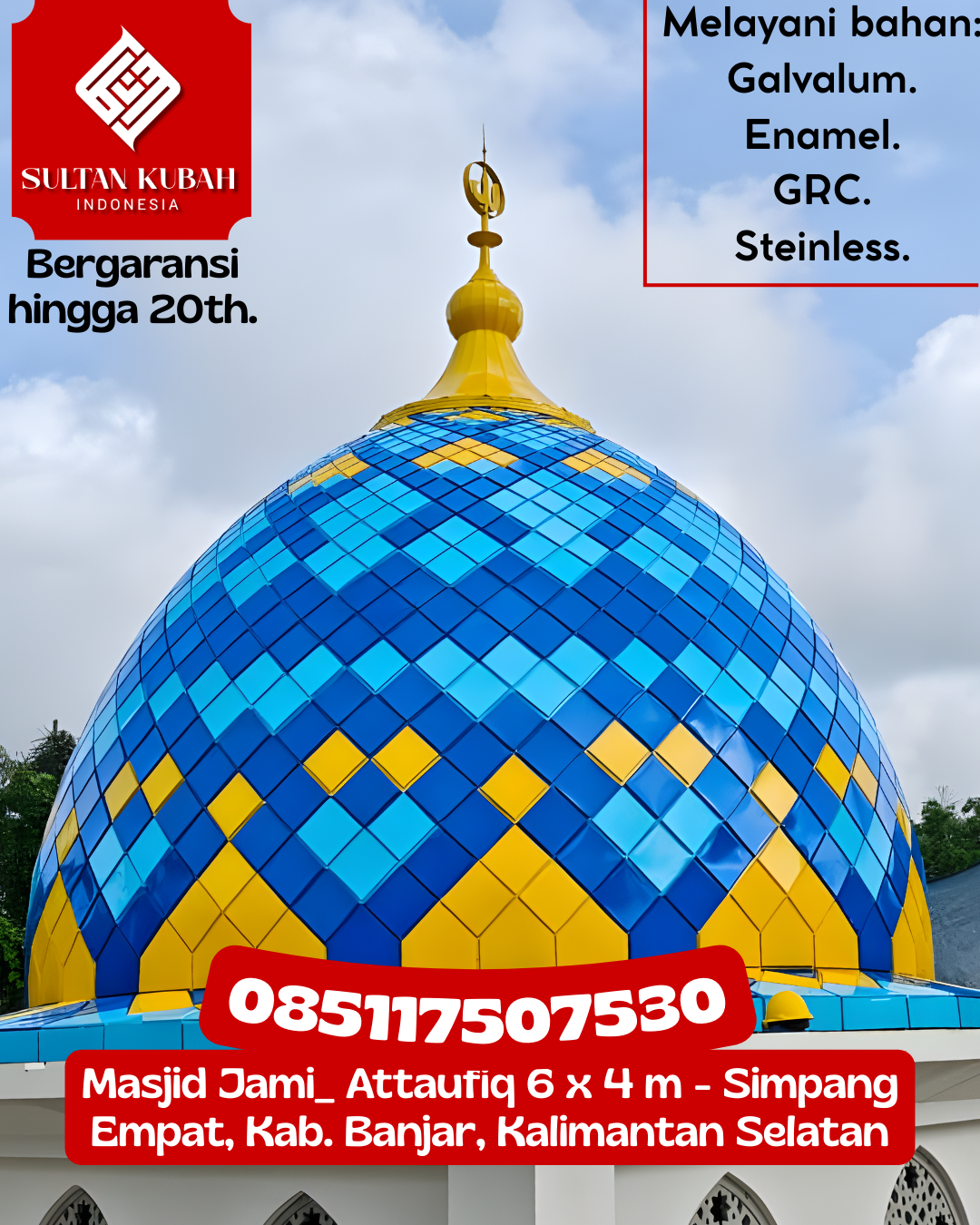 Kubah Masjid Kuat dan Tahan Lama dengan Kualitas Terjamin 085117507530 Pusako – Kabupaten Siak