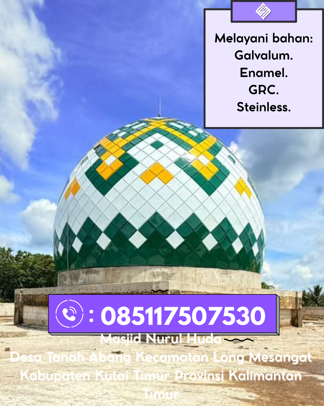 Kubah Masjid Elegan Modern Berkualitas Terjamin 085117507530 Tanjung Raja – Lampung Utara