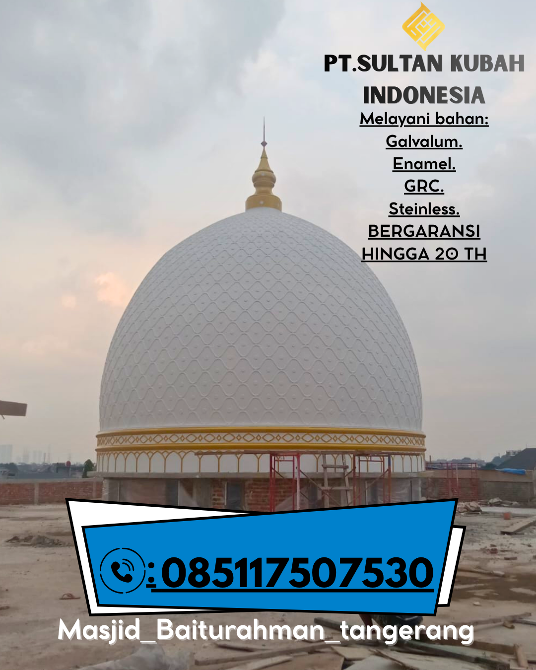 Penjual Kubah Masjid GRC Garansi Resmi dan Kualitas Bagus 085117507530 Jrengik – Sampang