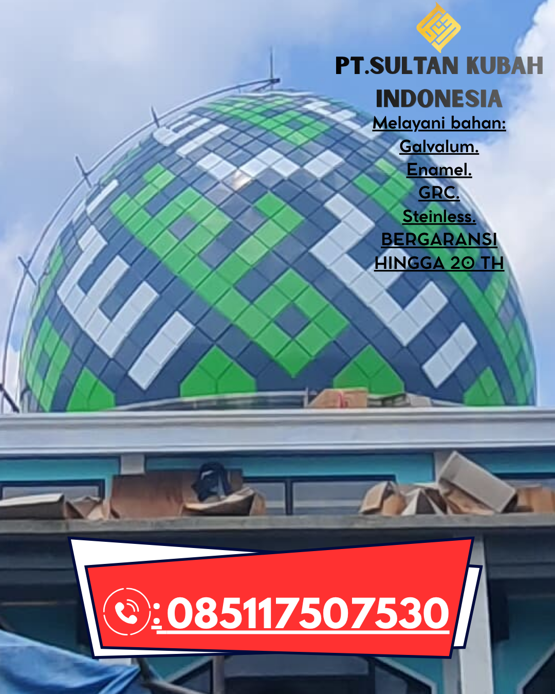 Kubah Masjid Modern & Elegan Garansi 085117507530 Bakumpai – Barito Kuala