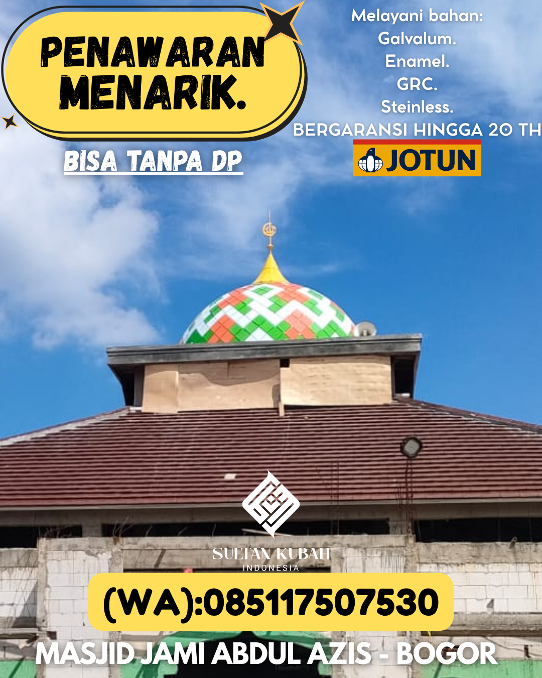 KUBAH MASJID EKSKLUSIF DI KEC Blambangan Umpu, KAB Way Kanan (WA: 085117507530)