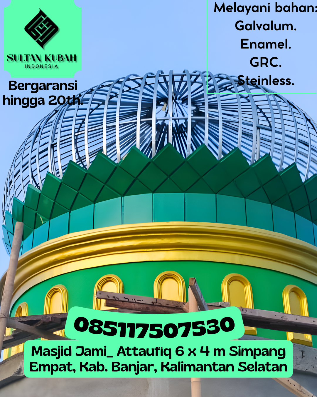 Kubah Masjid Berkualitas Tinggi Garansi Resmi Harga Terjangkau 085117507530 Rimbo Bujang – Kabupaten Tebo