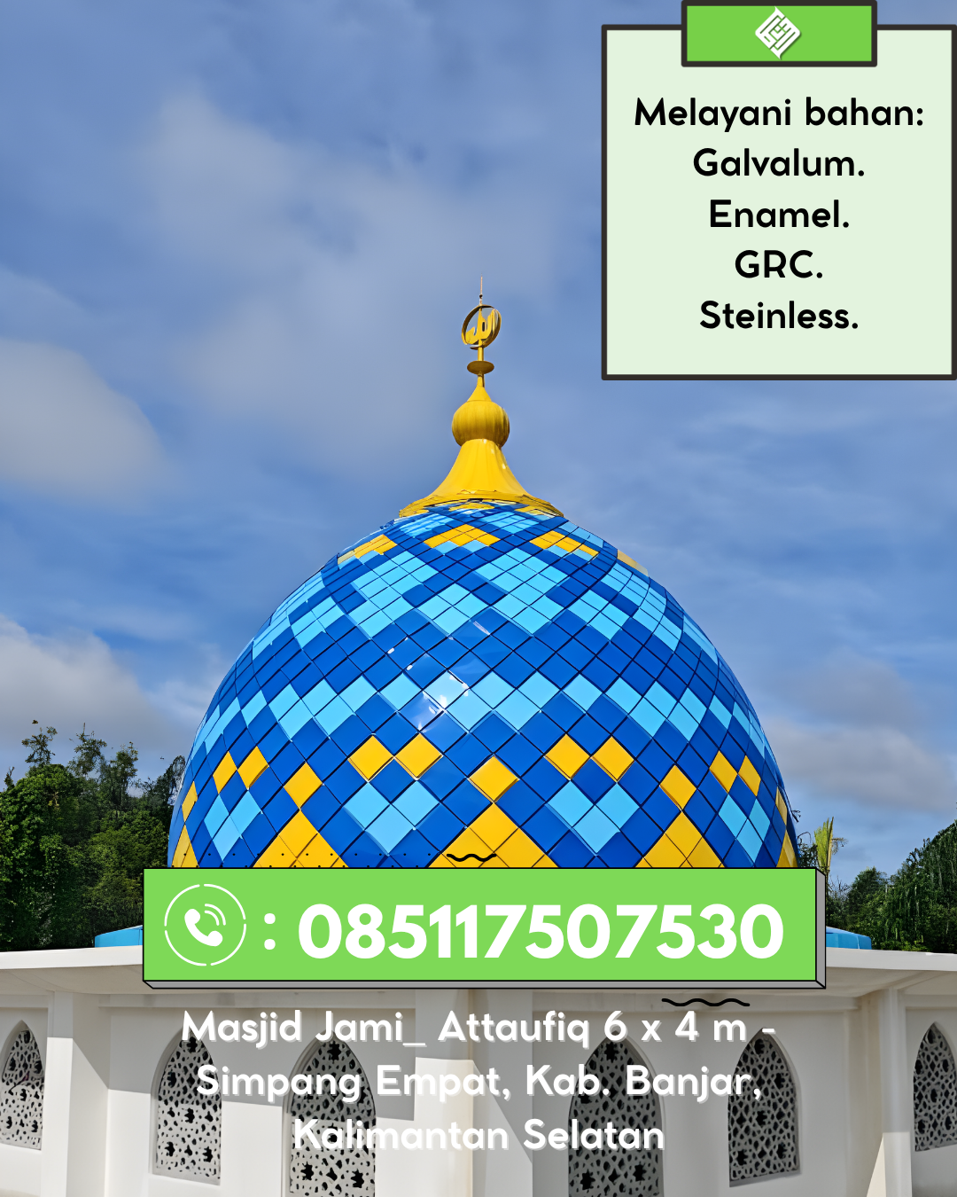 Kubah Masjid Premium dengan Tampilan Elegan dan Berkualitas 085117507530 Baktiya – Aceh Utara