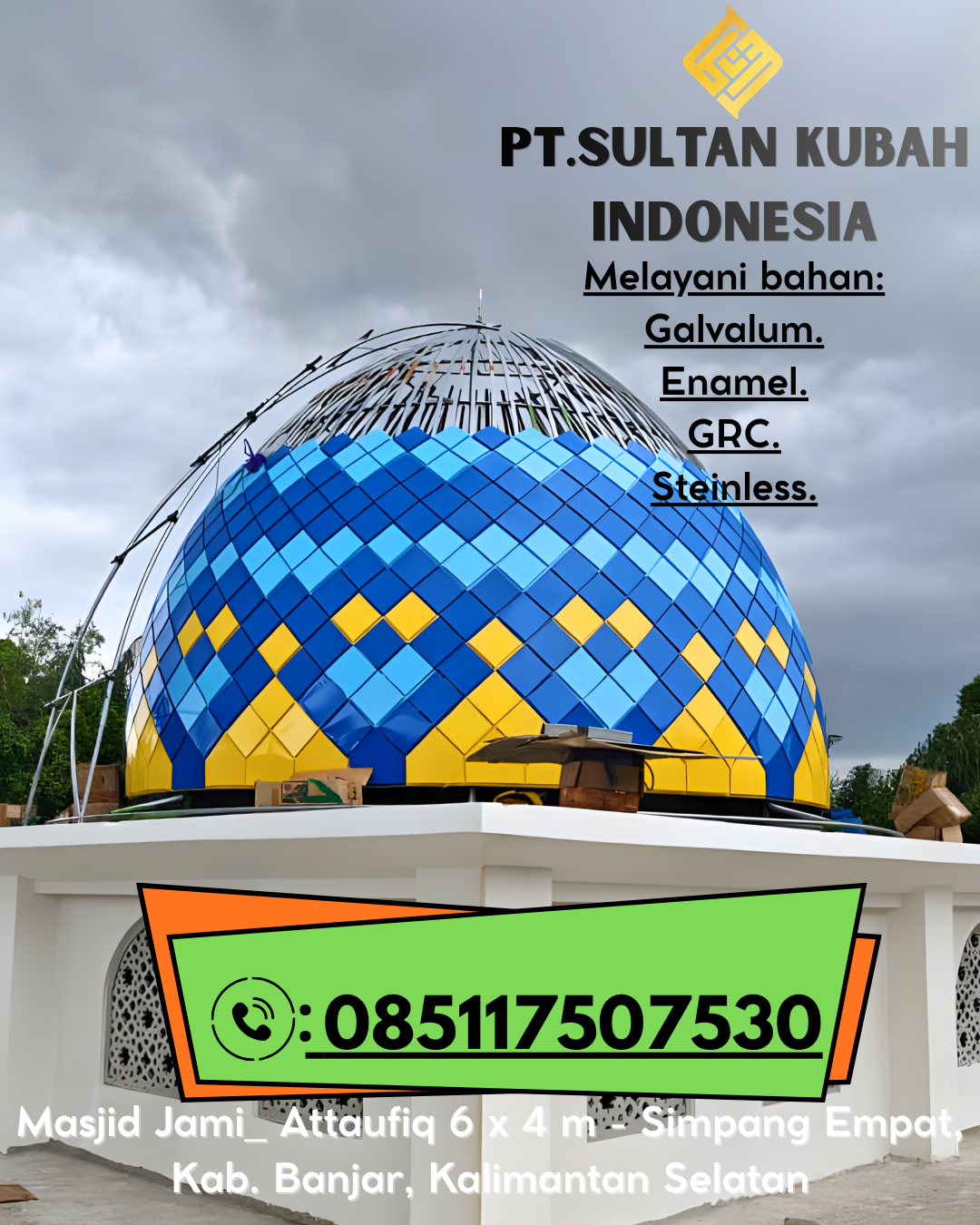 Kubah Masjid Kuat dan Tahan Lama dengan Kualitas Terjamin 085117507530 Gunung Toar – Kuantan Singingi
