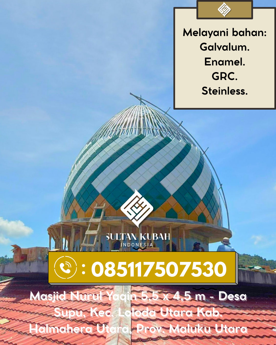 Kubah Masjid Berkualitas Terjamin dengan Garansi Hingga 5 Tahun 085117507530 Dumoga Tengah – Kabupaten Bolaang Mongondow