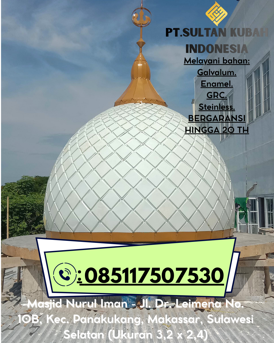 Kubah Masjid Berkualitas Tinggi Garansi 5 Tahun 085117507530 Toili Barat – Banggai