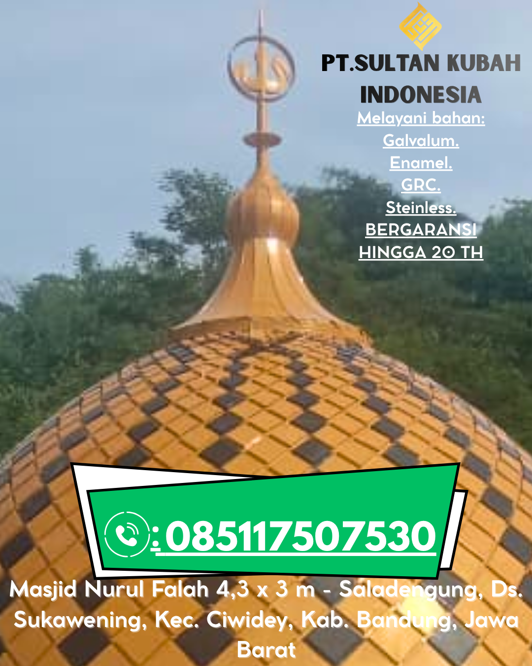 Kubah Masjid Premium Anti Karat Garansi 085117507530 Seputih Agung – Lampung Tengah