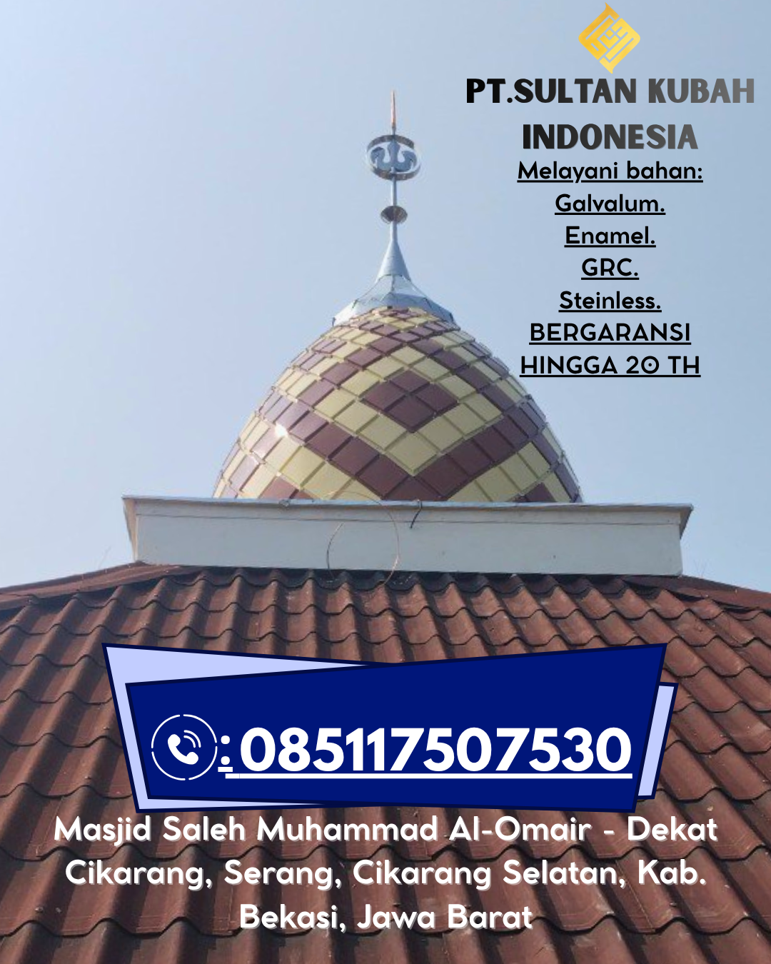 Kubah Masjid Berkualitas Tinggi Garansi 5 Tahun 085117507530 Citeureup – Bogor