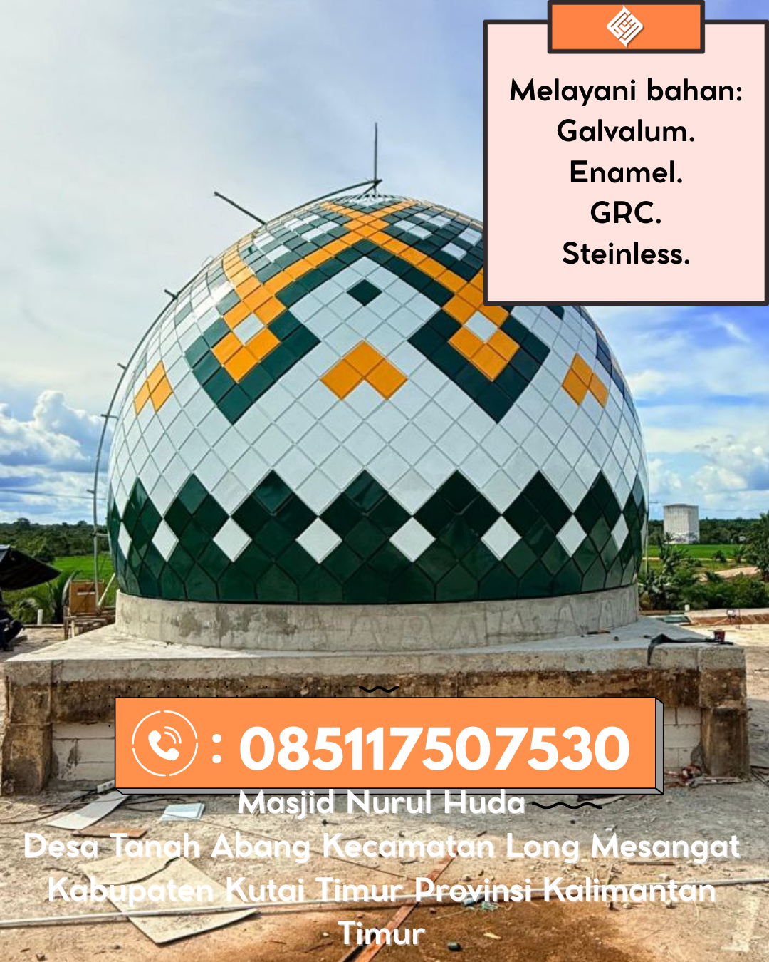 Kubah Masjid Berkualitas dengan Garansi Resmi dan Harga Terjangkau 085117507530 Sungkai Utara – Lampung Utara