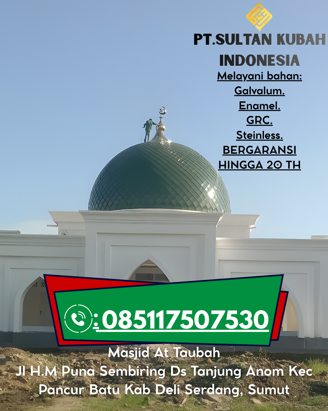 Kubah Masjid Premium Bergaransi 5 Tahun 085117507530 Galing – Sambas