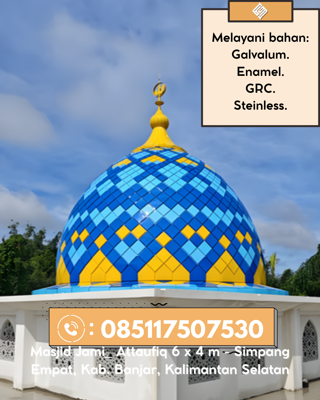 Kubah Masjid Premium Tahan Cuaca Awet Bertahun-Tahun 085117507530 Pinang Belapis – Lebong