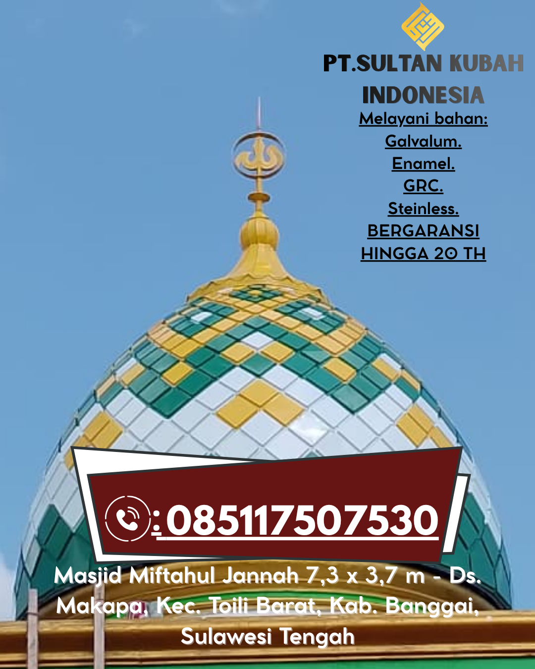 Kubah Masjid Tahan Lama Garansi 5 Tahun 085117507530 Menukung – Melawi
