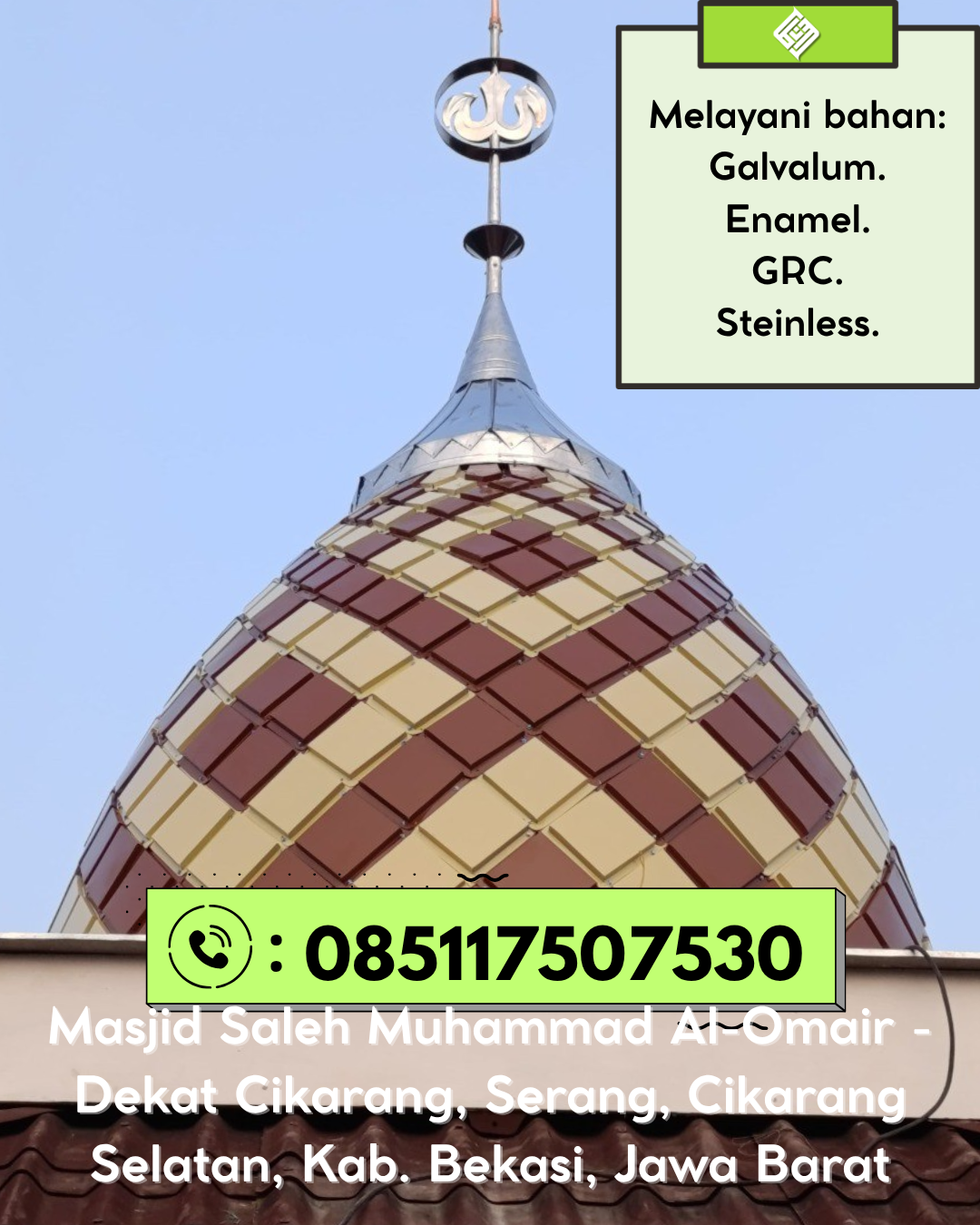 Kubah Masjid Berkualitas Premium dengan Garansi 5 Tahun 085117507530 Serasan – Natuna