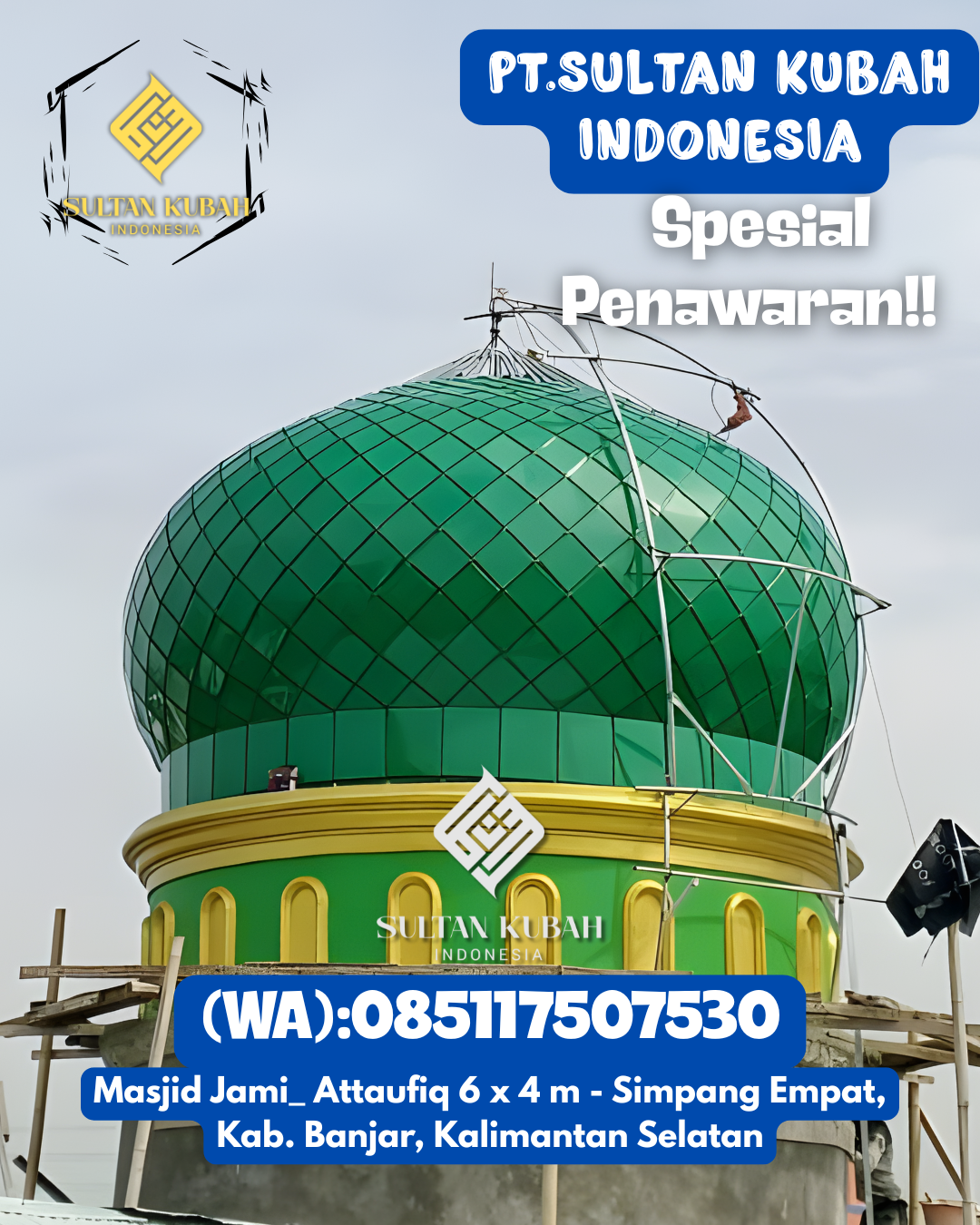 Kubah masjid galvalum kualitas terpercaya dengan garansi, 085117507530.Songgon – Kab. Banyuwangi