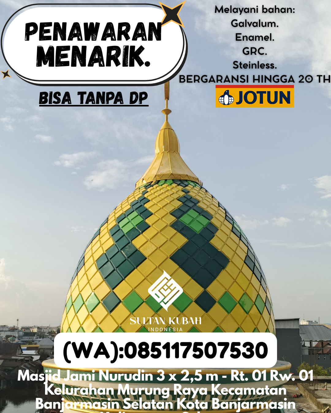 PUSAT KUBAH MASJID BERKUALITAS DI KEC Lubuk Basung, KAB Agam (WA: 085117507530)