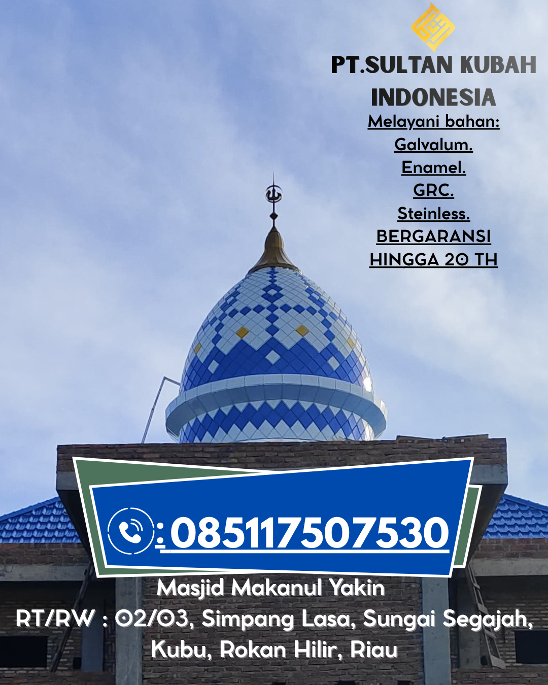 Kubah Masjid Berkualitas Tinggi Garansi 5 Tahun 085117507530 Dadahup – Kapuas