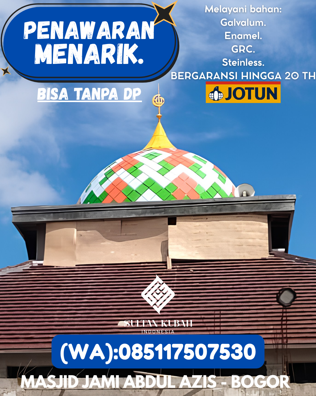 SPESIALIS KUBAH MASJID PREMIUM DI KEC Menggala, KAB Tulang Bawang (WA: 085117507530)
