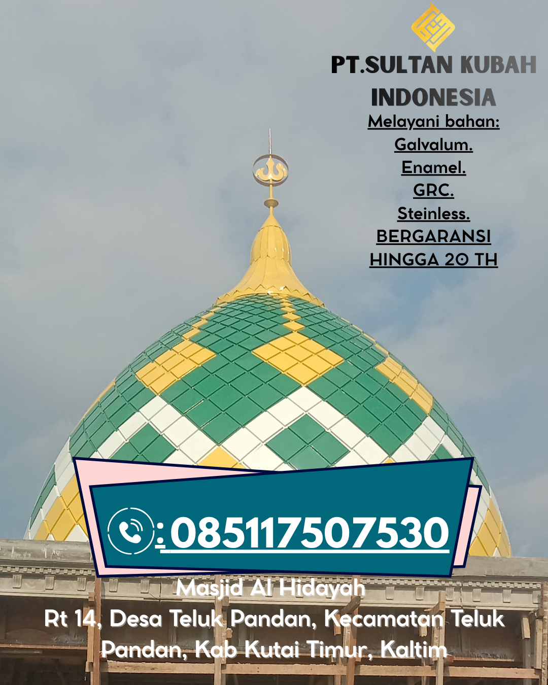 Kubah Masjid Eksklusif dengan Garansi Resmi 085117507530 Benua Kayong – Ketapang