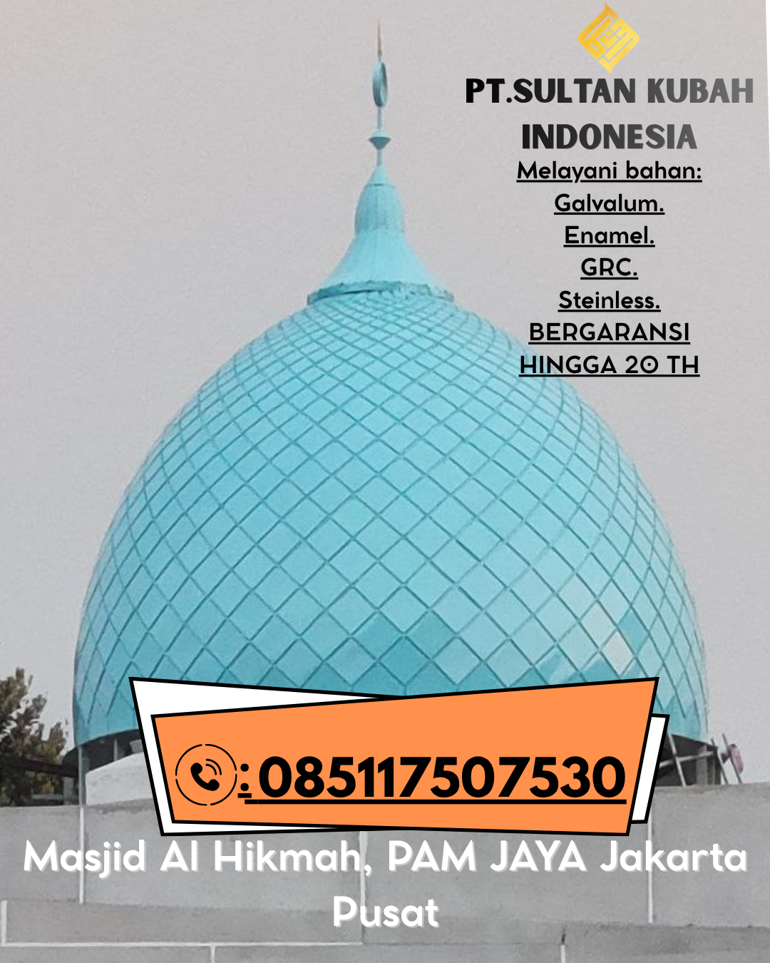 Kubah Masjid Desain Eksklusif Garansi 5 Tahun 085117507530 Labuhan Maringgai – Lampung Timur