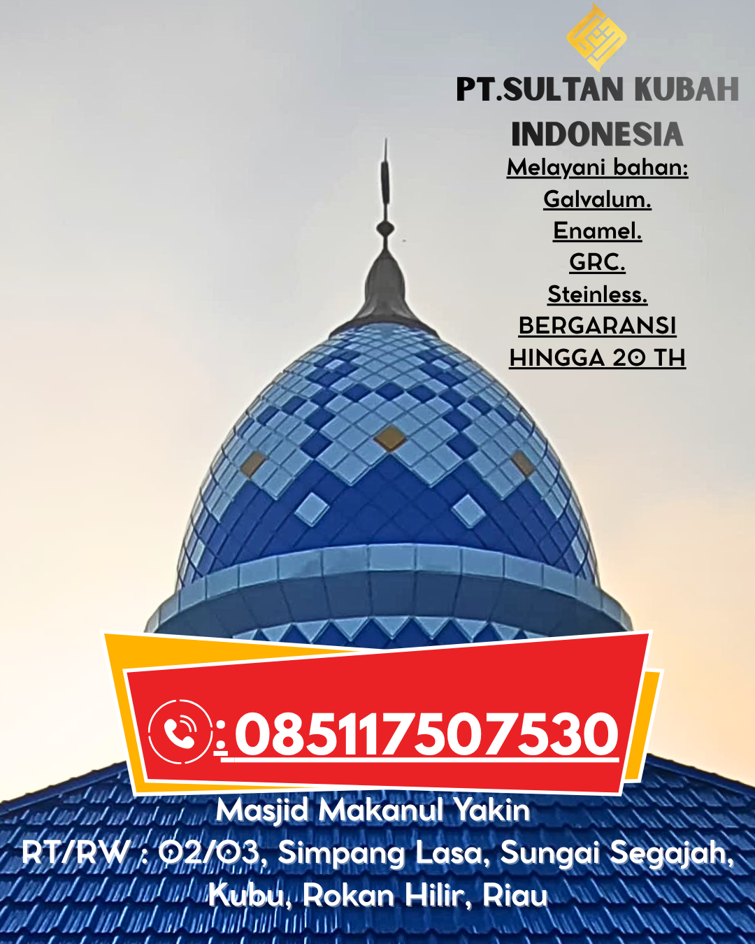 Kubah Masjid Premium Bergaransi 5 Tahun 085117507530 Basarang – Kapuas