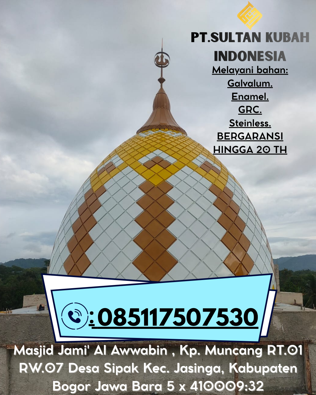 Kubah Masjid Desain Eksklusif Garansi 5 Tahun 085117507530 Kapontori – Buton