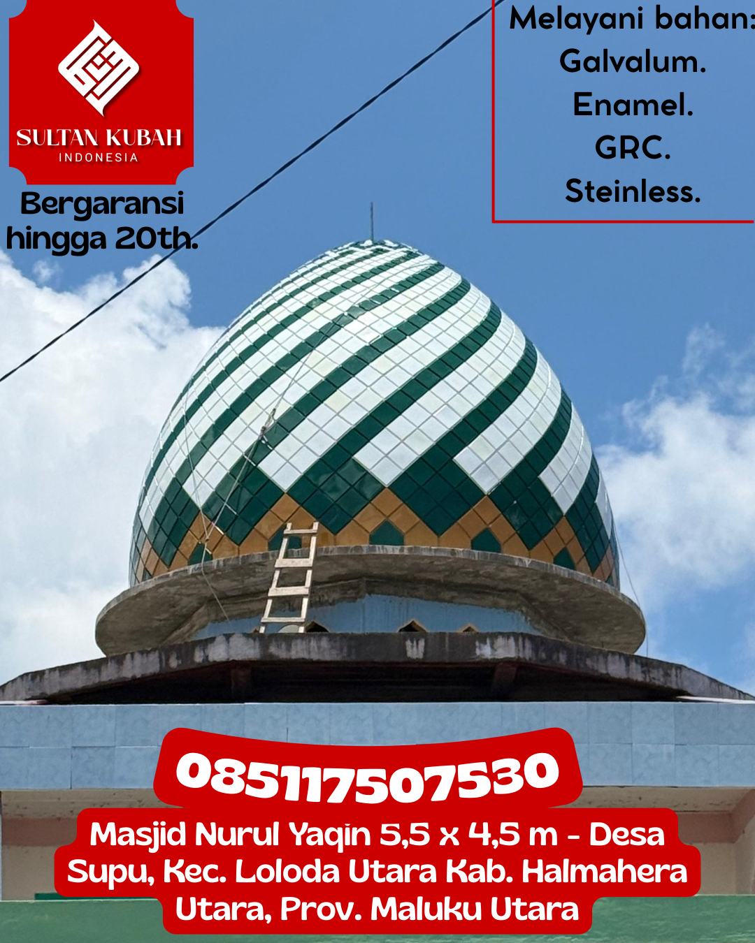 Kubah Masjid Berkualitas Terjamin dengan Garansi Hingga 5 Tahun 085117507530 Telutih – Kabupaten Maluku Tengah