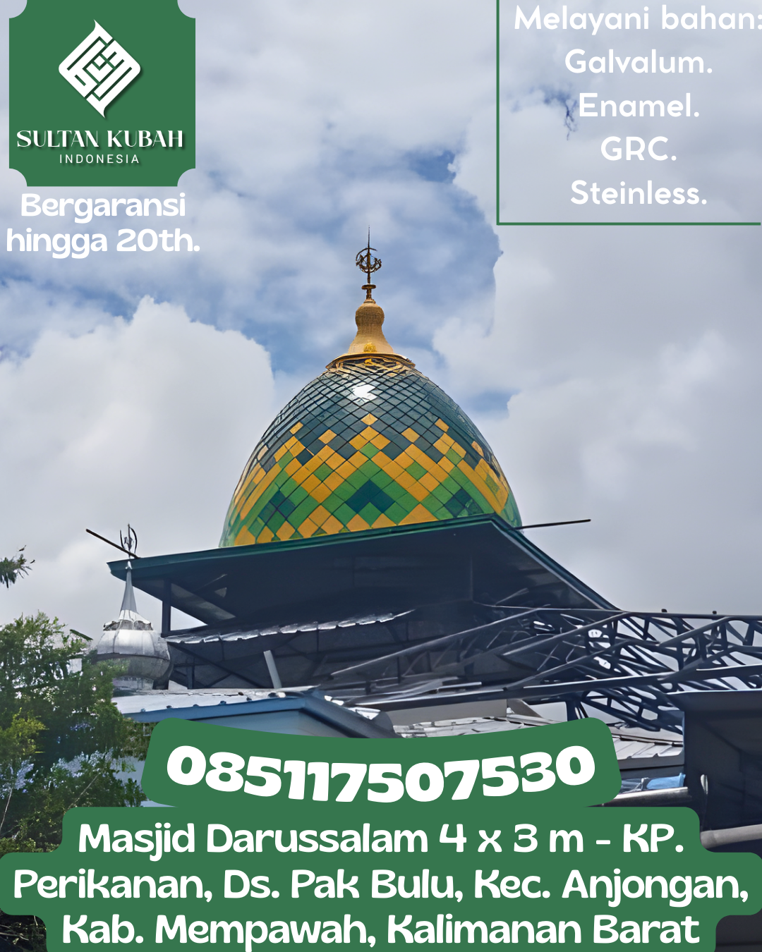 Kubah Masjid Modern Desain Elegan Kualitas Premium Bergaransi 085117507530 Murung Raya – Kabupaten Kapuas