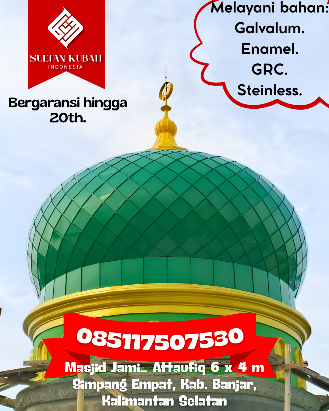 Kubah Masjid Berkualitas Premium dengan Garansi 5 Tahun 085117507530 Argapura — Kab. Majalengka