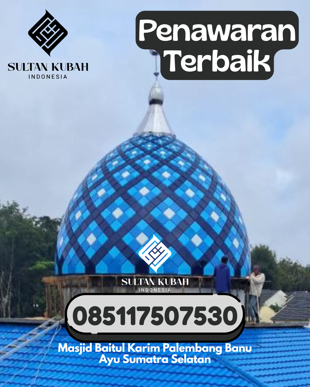 Penjual Kubah Masjid Galvalum Garansi 5 Tahun 085117507530 Wolojita – Kabupaten Ende
