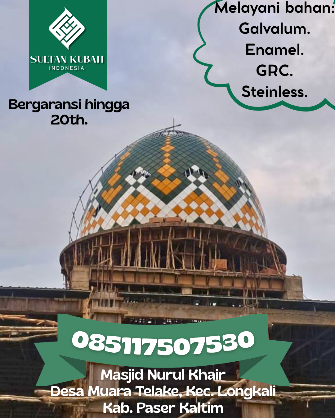 Kubah Masjid Berkualitas Terjamin Awet Bertahun-Tahun 085117507530 Kota Agung Barat – Kabupaten Tanggamus