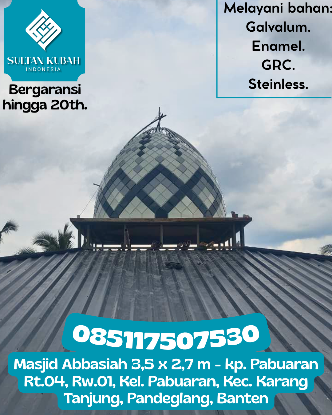 Kubah Masjid Kuat dan Tahan Lama dengan Kualitas Terjamin 085117507530 Rambah — Kab. Rokan Hulu