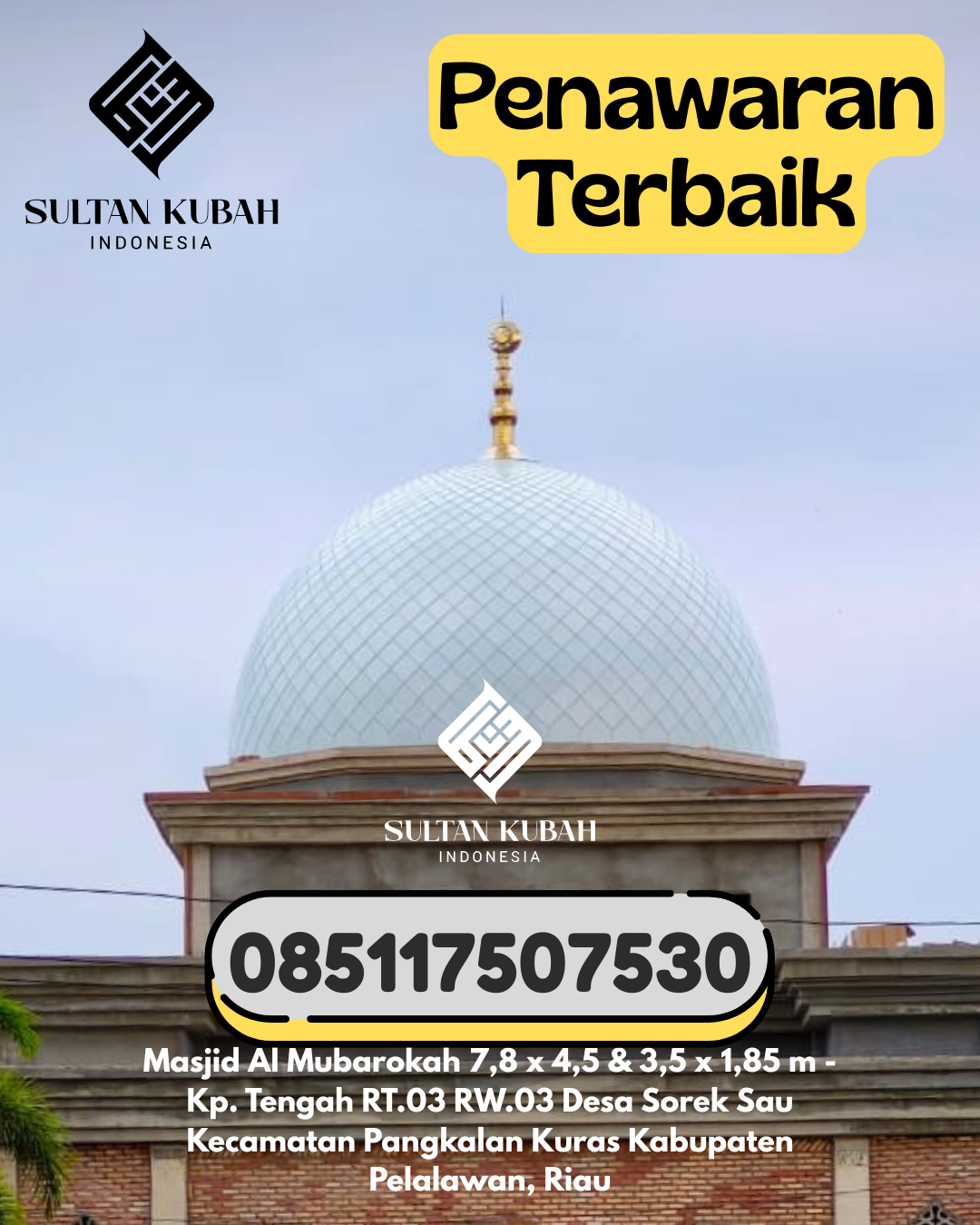Kubah Masjid Galvalum Bergaransi 5 Tahun Resmi 085117507530 Merbau Mataram – Kab Lampung Selatan