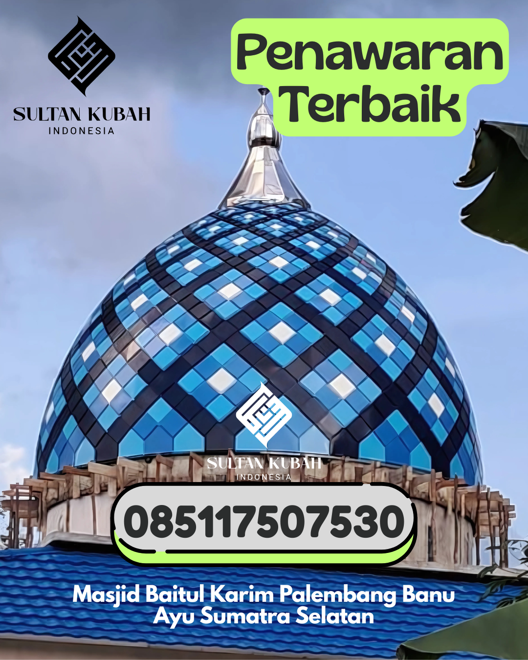 Penjual Kubah Masjid Galvalum Kualitas Ekspor 085117507530 Wolowaru – Kabupaten Ende