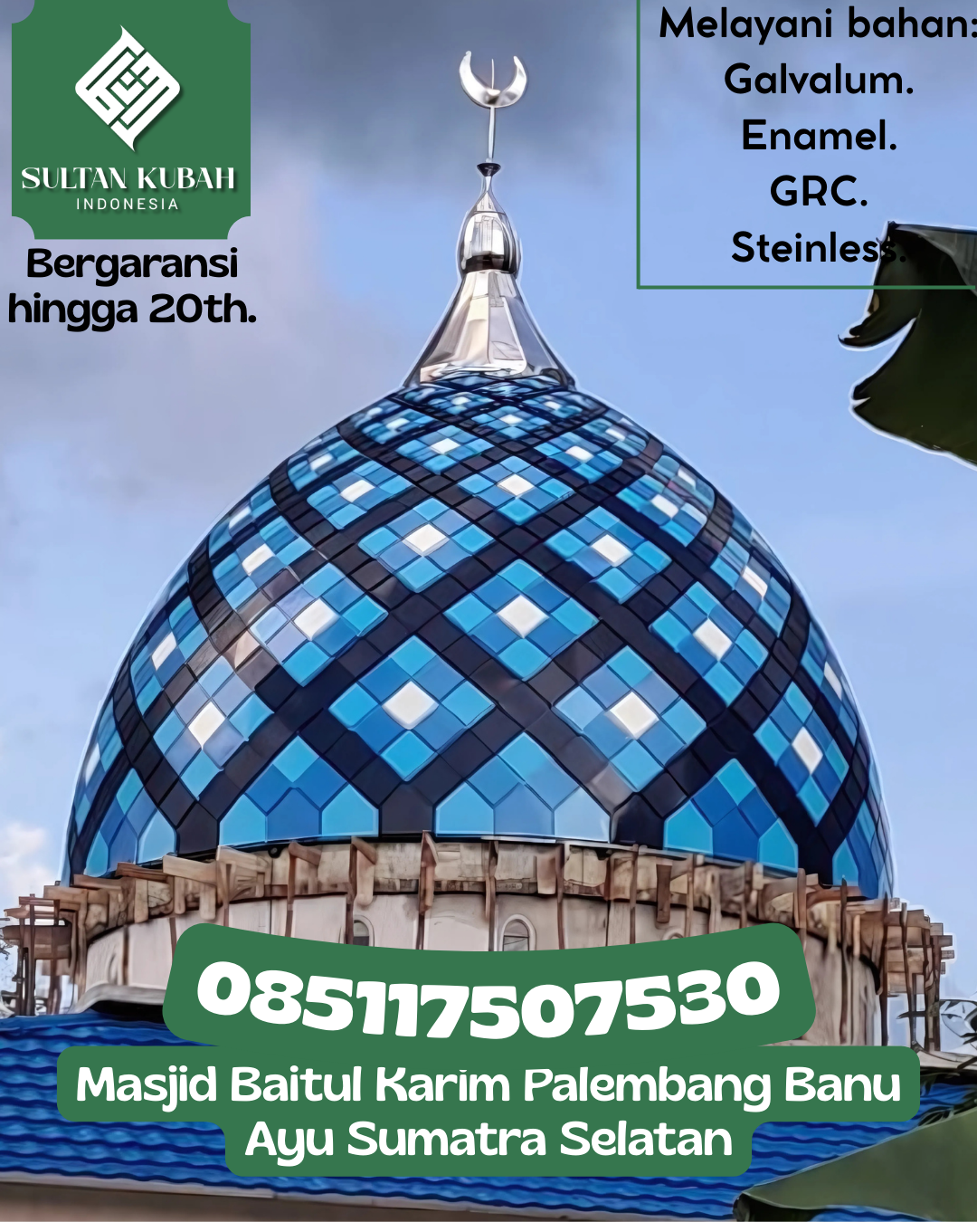Kubah Masjid Modern Terjangkau Kualitas Premium dan Tahan Lama 085117507530 Dampit – Kabupaten Malang