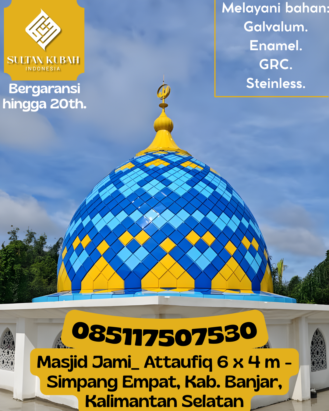 Kubah Masjid Premium Tahan Cuaca Awet Bertahun-Tahun 085117507530 Tambang Ulang – Kabupaten Tanah Laut
